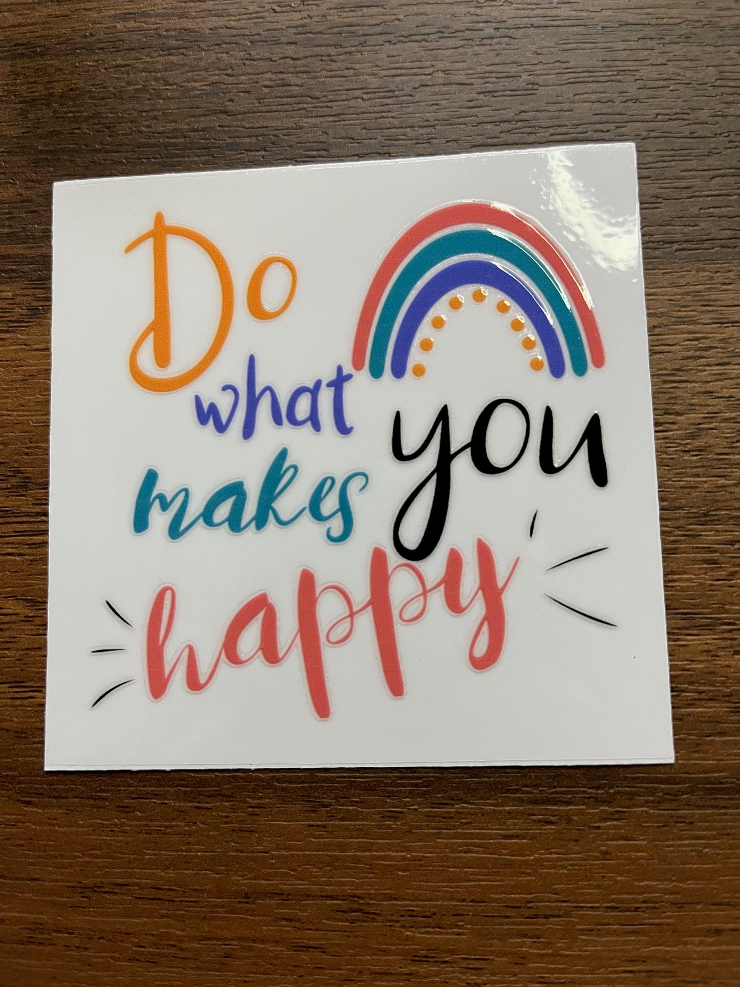 Do What Makes You Happy