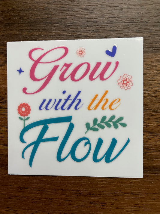 Grow With The Flow